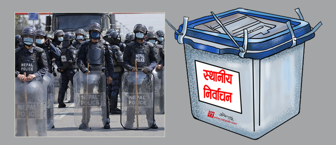 मकवानपुरमा निर्वाचनका लागि तीन हजार २०० सुरक्षाकर्मी परिचालन